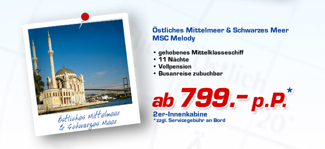 &Ouml;stliches Mittelmeer - ab 799.- p.P.