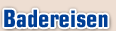 Badereisen