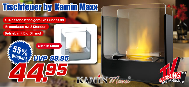 Tischfeuer by Kamin Maxx - statt UVP 99.95 jetzt nur 44.95 Euro