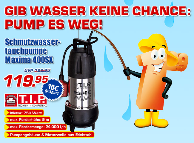 Schmutzwassertauchpumpe Maxima 400 SX - statt 129.95 (UVP) jetzt nur 119.95 Euro