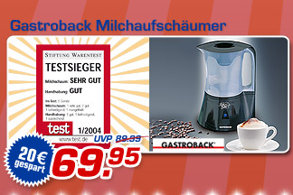 Gastroback Milchaufsch&auml;umer &ndash; statt UVP 89.99 nur 69.95 Euro