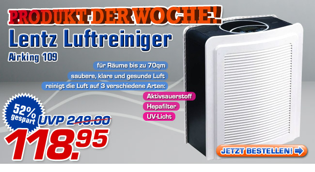 PRODUKT DER WOCHE: Lentz Luftreiniger "Airking 109" &ndash; statt UVP 249.- jetzt nur 118.95 Euro
