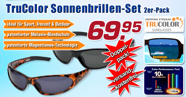 PRODUKT DER WOCHE: TruColor Sonnenbrillen Doppelpack nur 69.95 Euro